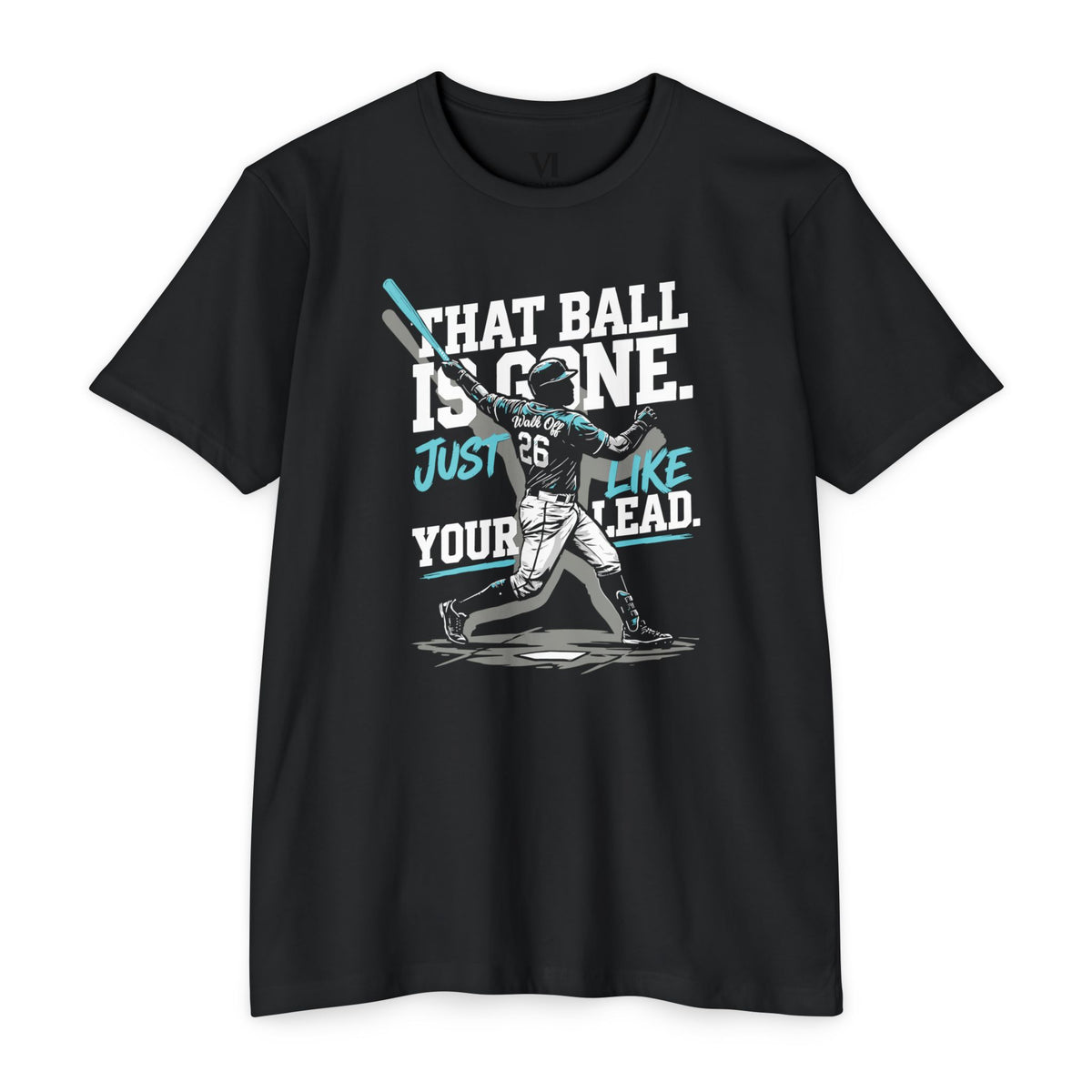 That Ball Is Gone! Baseball Graphic Tee